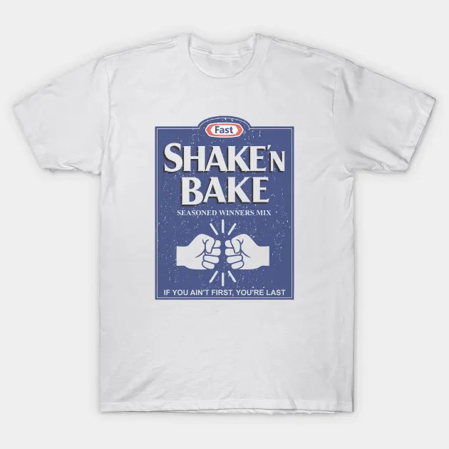 Shake And Bake Shirt