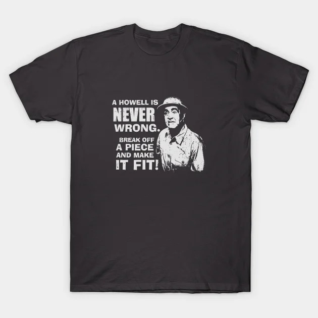 A Howell Is Never Wrong shirt